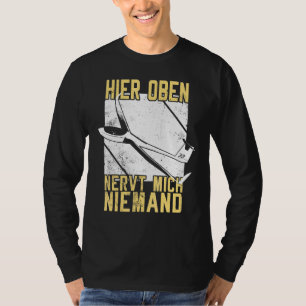 Sailing Flight Sailflyer Hier Oben Nervt Niemand G T-Shirt
