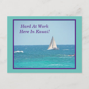 SAILING IN KAUAI/ "HARD AT WORK HERE IN KAUAI" POSTCARD
