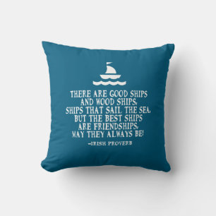 Sailing Irish friendship quote good ships proverb Throw Pillow