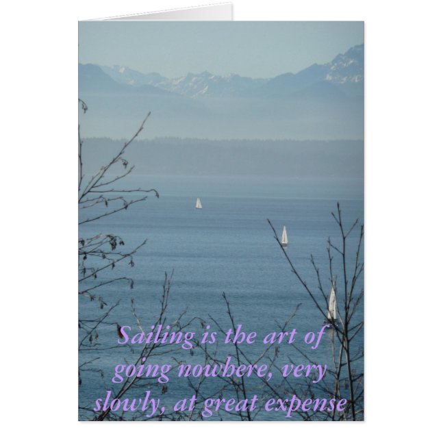 Sailing is the art of going nowhere (Front)