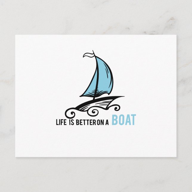 Sailing Life Is Better On A Boat Funny Sailboat Postcard (Front)