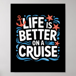 Sailing Life Is Better On A Cruise Ocean Escape Poster