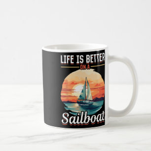 Sailing Retirement Boat Captain Life Is Better On Coffee Mug