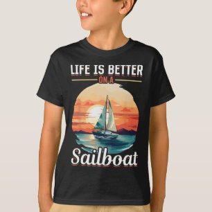 Sailing Retirement Boat Captain Life Is Better On T-Shirt