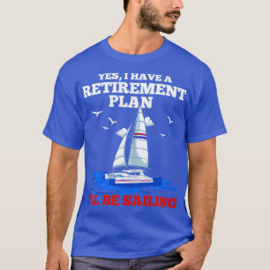 Sailing Retirement T-Shirt