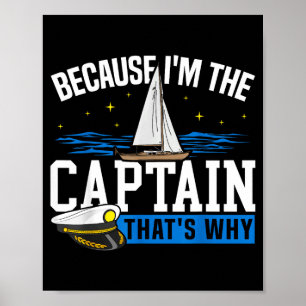 Sailing sailboat dad because the captain that's poster