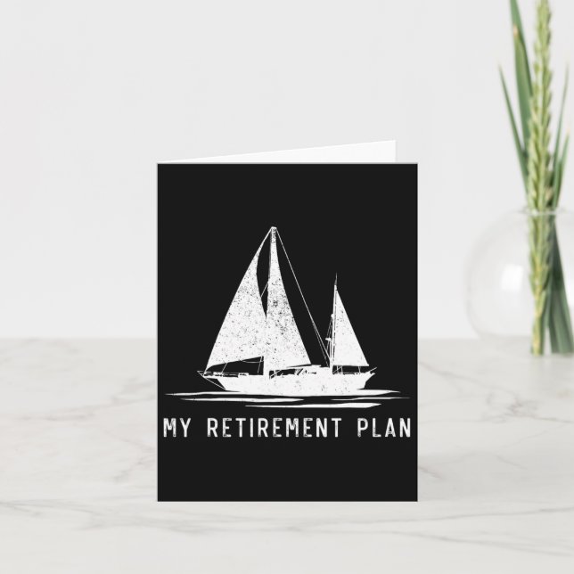 Sailing Sailboat Dad My Retirement Plan  Card (Front)