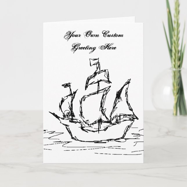 Sailing Ship and Custom Text in Black and White, Card (Front)
