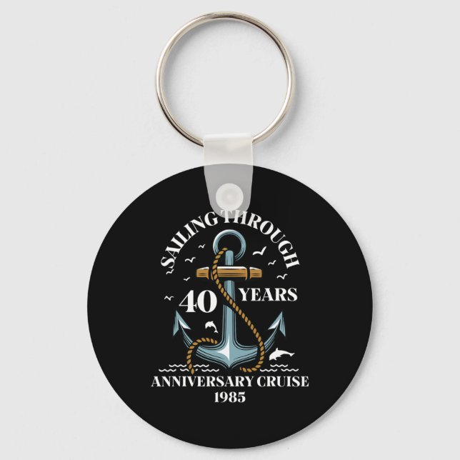 Sailing Through 40 Years Wedding Anniversary Cruis Keychain (Front)