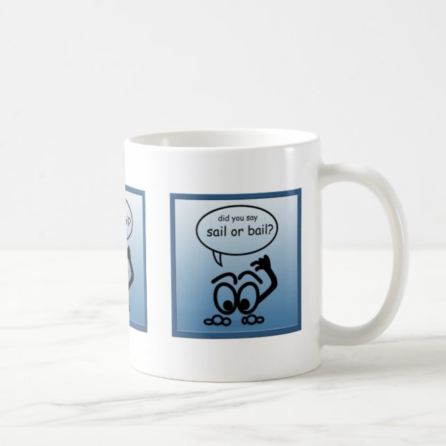 Sailor Sail Bail Funny Sailing Mug (Right)
