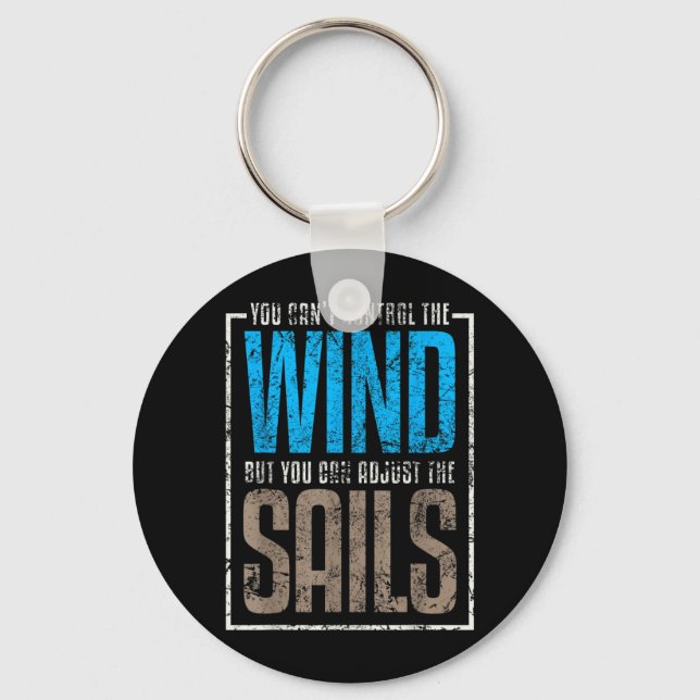 Sails Sailing Quotes Sayings Wind Keychain (Front)