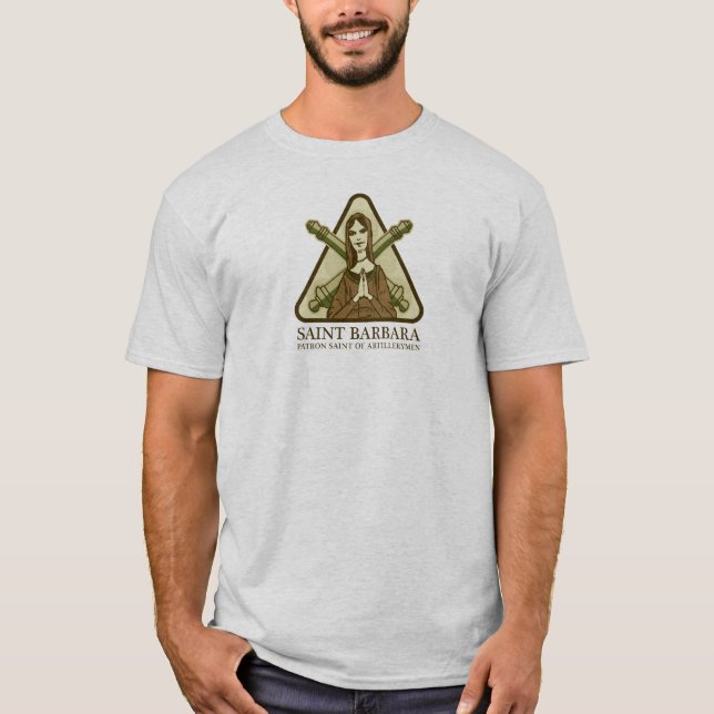 Saint Barbara, patron saint of artillerymen T-Shirt (Front)