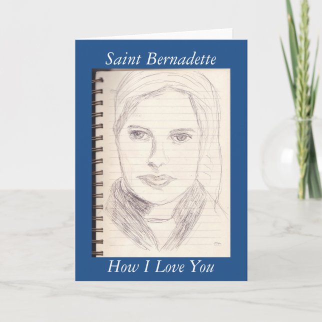 Saint Bernadette How I Love You Card (Front)