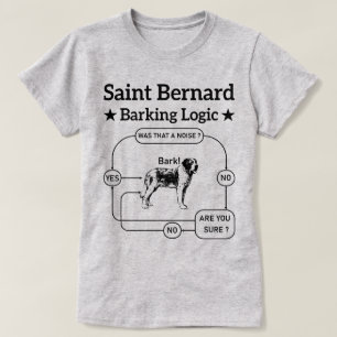 Saint Bernard Barking Logic Funny Dog Owner Cool T-Shirt