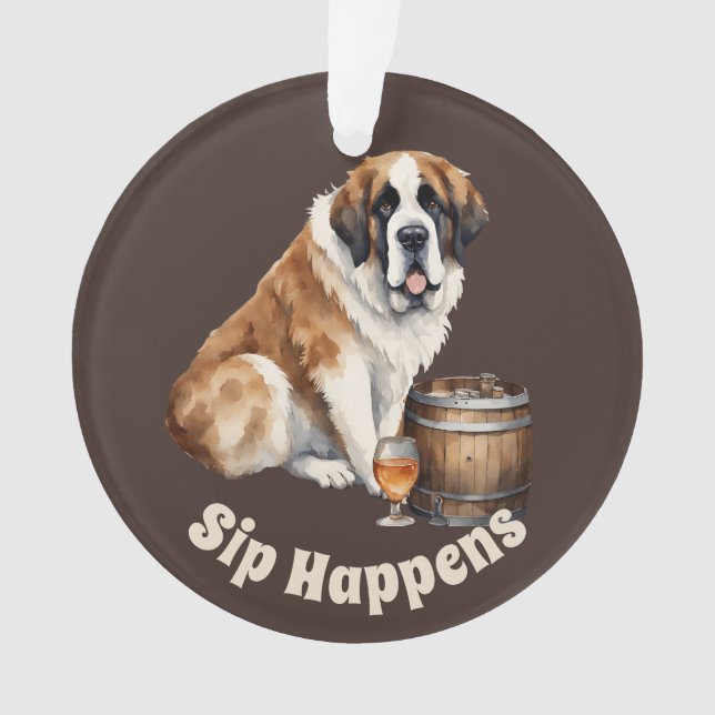 Saint Bernard Dog Sip Happens Ornament (Front)