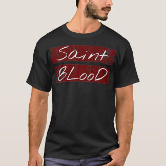 Saint Blood Premium  T-Shirt