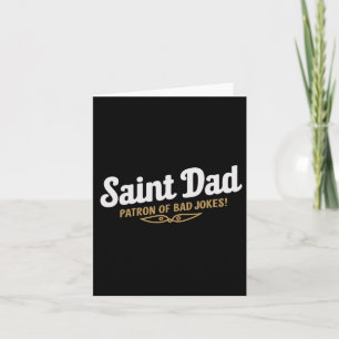 Saint Dad Patron Of Bad Jokes Funny Fathers Day De Card