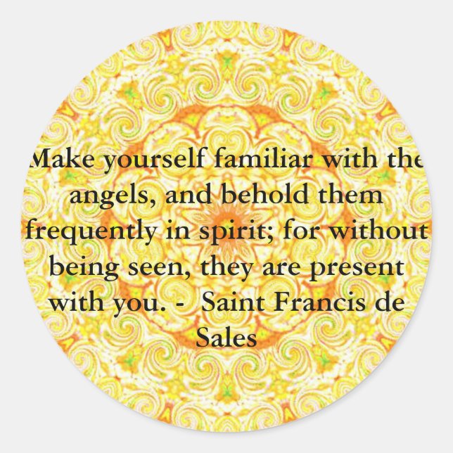 Saint Francis de Sales QUOTE about Angels Classic Round Sticker (Front)
