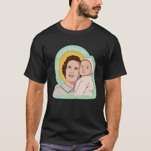Saint Gianna Beretta Molla Patron Catholic Doctor  T-Shirt