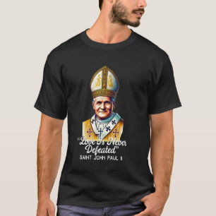 Saint John Paul II Catholic Quotes 8 T-Shirt