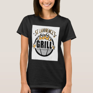 Saint Lawrence Catholic Patron Saint Of Grilling G T-Shirt