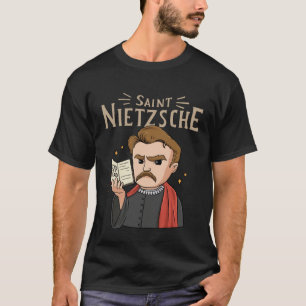 Saint Nietzsche for a Philosophy Student 1 T-Shirt