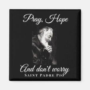 Saint Padre O Pray Hope Dont Worry Catholic Christ Magnet