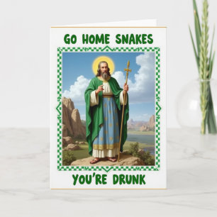 Saint Patrick Go Home Funny Card