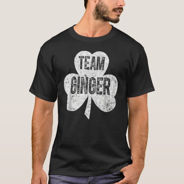 Saint Patricks Day Funny Team Ginger T-Shirt (Front)