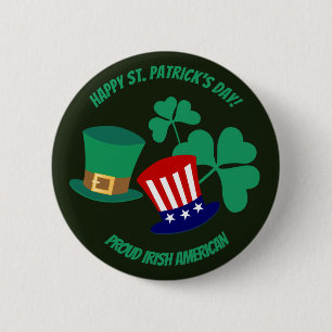 Saint Patrick's Day proud Irish American Button