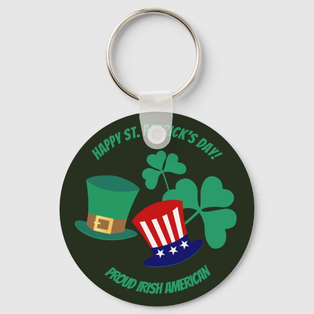 Saint Patrick's Day proud Irish American  Keychain (Front)