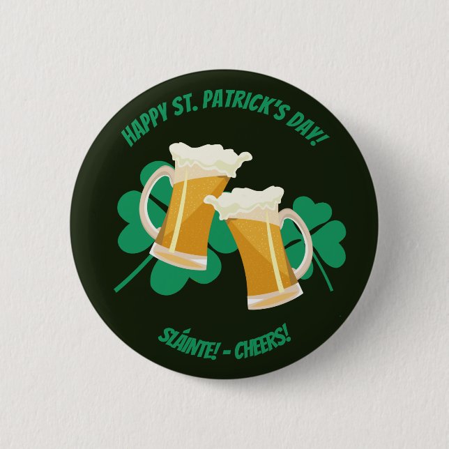 Saint Patrick's Day Sláinte or Cheers  Button (Front)