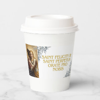 Saint Perpetua & Saint Felicity Paper Cups