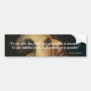 Saint Thomas Aquinas Quote On Faith Bumper Sticker