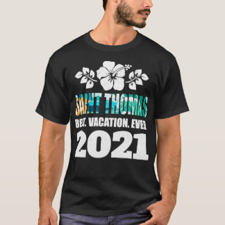 Saint Thomas Best Vacation Ever 2021 Souvenir Gift T-Shirt