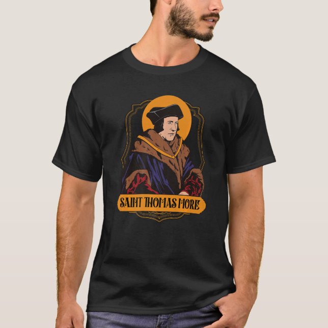 Saint Thomas Sir More Utopia Catholic St T-Shirt (Front)
