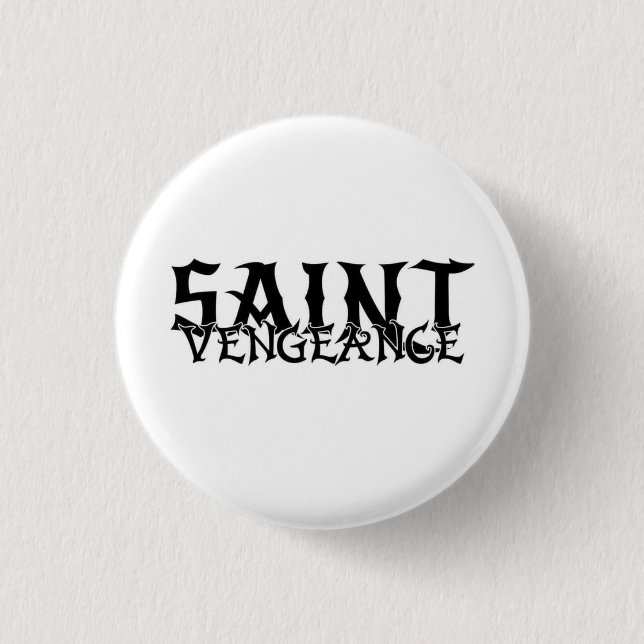 SAINT VENGEANCE 1 INCH ROUND BUTTON (Front)