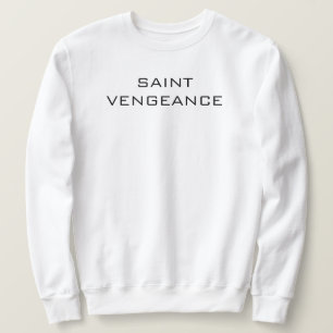 SAINT VENGEANCE SWEATSHIRT
