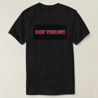 SAINT VENGEANCE T-Shirt
