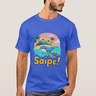 Saipe Tonga Off grid Pacific island whale turtle T-Shirt