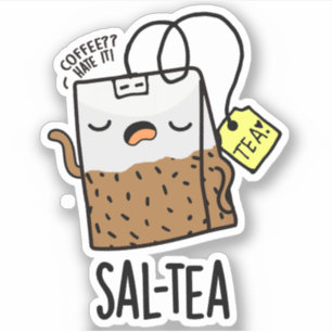 Sal-tea Funny Tea Pun 