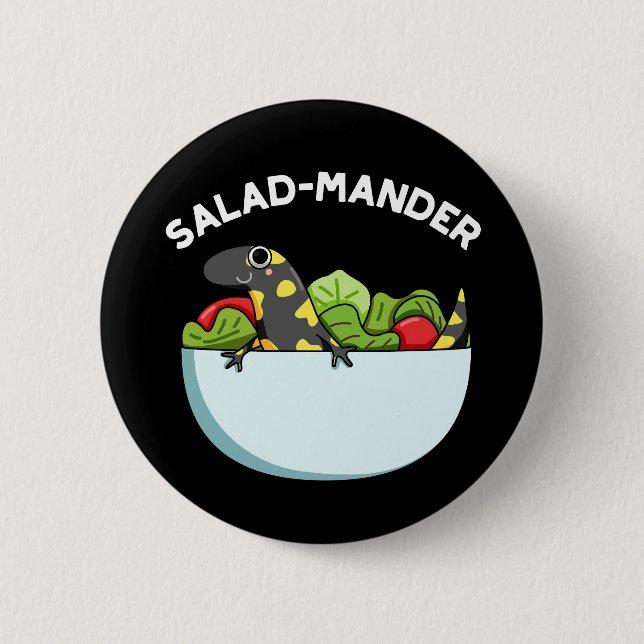 Salad-mander Funny Salamander Animal Pun Dark BG 2 Inch Round Button (Front)