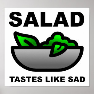 Salad Tastes Like Sad Funny Poster