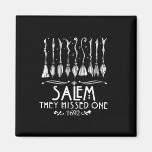 Salem 1692 they missed one For Halloween  Magnet