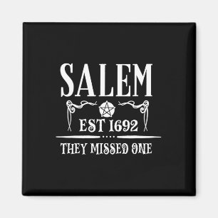 Salem 1692 They Missed One For Witch Halloween  Magnet
