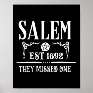 Salem 1692 They Missed One For Witch Halloween Poster