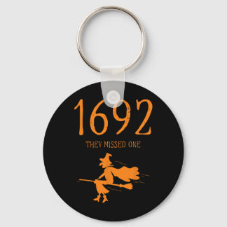 Salem 1692 They Missed One Fun Halloween Witch 2 Keychain