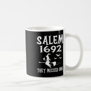 Salem 1692 They Missed One Halloween Design Coffee Mug