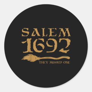 Salem 1692 They Missed One Witch Halloween 3 Classic Round Sticker