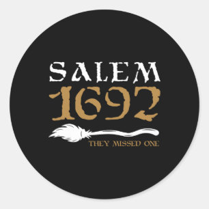 Salem 1692 They Missed One Witch Halloween 9 Classic Round Sticker